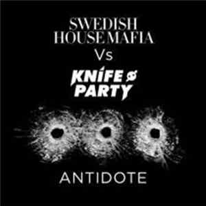 Swedish House Mafia vs Knife Party - Antidote (Remixes) FLAC