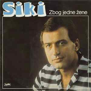 Siki - Zbog Jedne Žene FLAC