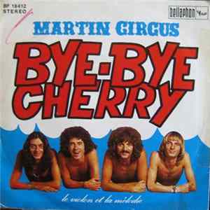 Martin Circus - Bye-Bye Cherry / Le Violon Et La Mélodie FLAC