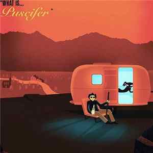 Puscifer - What Is…Puscifer FLAC