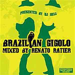 Various - Brazilian Gigolo Mixed By Renato Ratier (Presented By DJ Hell) FLAC