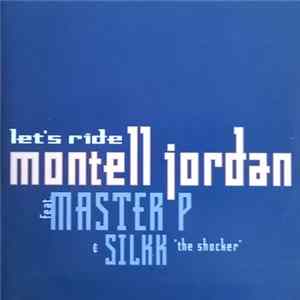 Montell Jordan Featuring Master P & Silkk "The Shocker" - Let's Ride FLAC