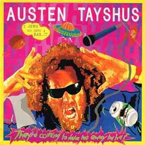 Austen Tayshus - They're Coming To Take Me Away, Ha Ha FLAC