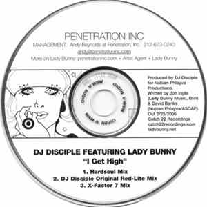 DJ Disciple Featuring Lady Bunny - I Get High FLAC