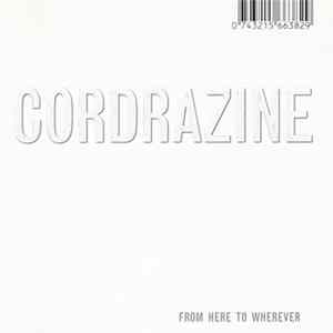 Cordrazine - From Here To Wherever FLAC