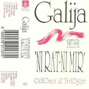 Galija - Ni Rat Ni Mir - Odlomci Iz Triologije 1987-1991 FLAC