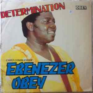 Chief Commander Ebenezer Obey & His Inter-Reformers Band - Determination FLAC
