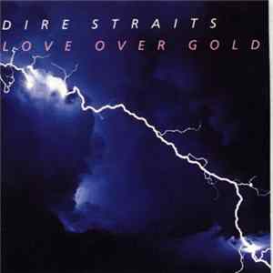 Dire Straits - Love Over Gold FLAC