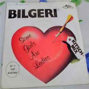 Bilgeri - Some Girls Are Ladies FLAC