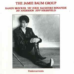 The Jamie Baum Group - Undercurrents FLAC