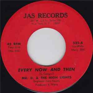 Mr. D. & The High Lights / The High Lights - Every Now And Then / Nose Full Of White FLAC