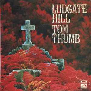 Tom Thumb - Ludgate Hill FLAC