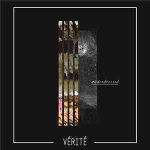 Vérité - Underdressed FLAC