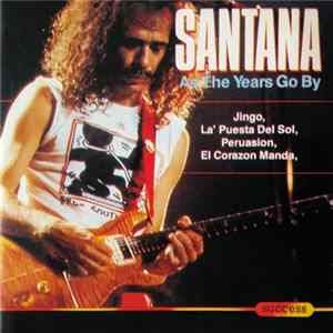 Santana - As The Years Go By FLAC