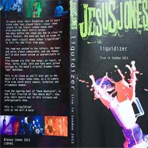 Jesus Jones - Liquidizer Live In London 2013 FLAC