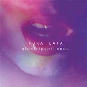 Fuka Lata - Electric Princess FLAC