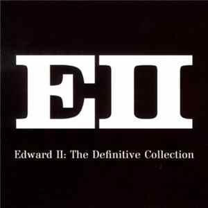 Edward II - The Definitive Collection FLAC