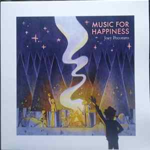 Joey Pecoraro - Music For Happiness FLAC