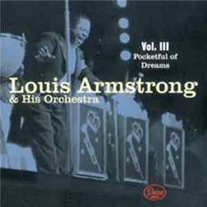 Louis Armstrong & His Orchestra - Vol. III - Pocketful Of Dreams FLAC