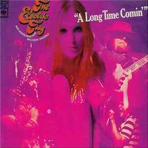 The Electric Flag - A Long Time Comin' FLAC
