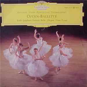 Gounod · Verdi · Ponchielli · Tschaikowsky, Radio-Symphonie-Orchester Berlin · Ferenc Fricsay - Opern-Ballette FLAC
