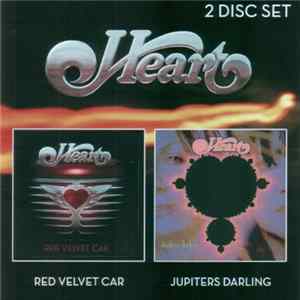 Heart - Jupiters Darling / Red Velvet Car FLAC
