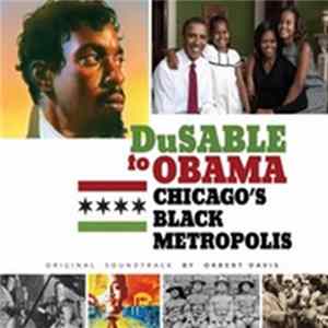 Orbert C. Davis - DuSable To Obama: Chicago's Black Metropolis Original Soundtrack FLAC