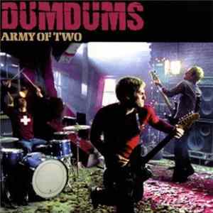 Dumdums - Army Of Two FLAC