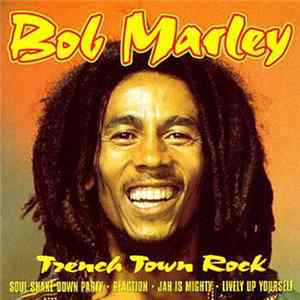 Bob Marley - Trench Town Rock FLAC