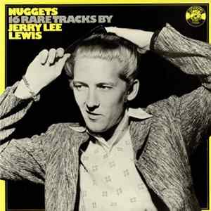 Jerry Lee Lewis - Nuggets : 16 Rare Tracks By Jerry Lee Lewis FLAC