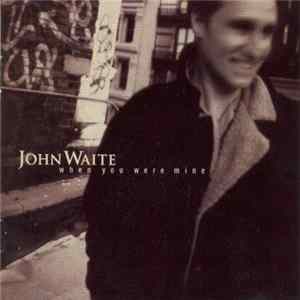 John Waite - When You Were Mine FLAC