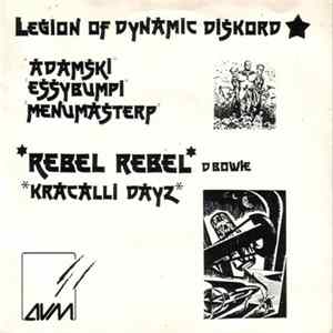 Legion Of Dynamic Diskord - Rebel Rebel / Kracalli Dayz FLAC