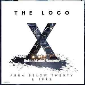 The Loco - Area Below Twenty & 1995 FLAC