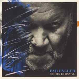 Bjørn Eidsvåg - Far Faller FLAC
