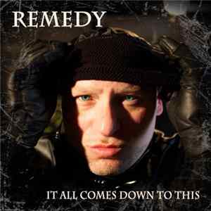 Remedy - It All Comes Down To This FLAC