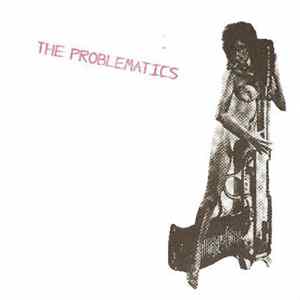 The Problematics / Snotboy77 - The Problematics / Snotboy77 FLAC