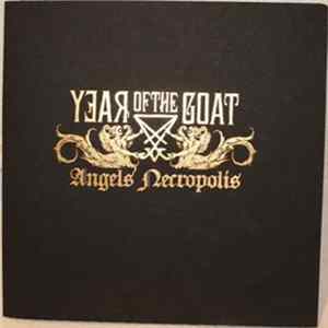 Year Of The Goat - Angels' Necropolis FLAC