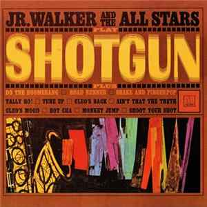 Jr. Walker And The All Stars - Shotgun FLAC
