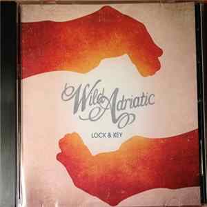Wild Adriatic - Lock & Key FLAC