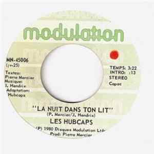 Les Hubcaps - La Nuit Dans Ton Lit FLAC