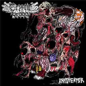 Cryptic Brood - Brain Eater FLAC