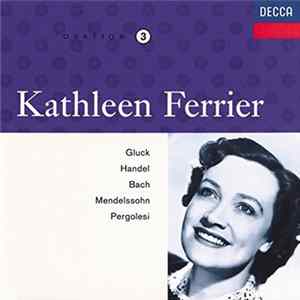 Kathleen Ferrier, Gluck, Handel, Bach, Mendelssohn, Pergolesi - Gluck, Handel, Bach, Mendelssohn, Pergolesi FLAC
