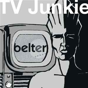 Belter - TV Junkie FLAC