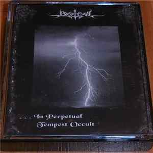 Bestial / Atropina - ...In Perpetual Tempest Occult / Louvar A Tudo Por Nada FLAC