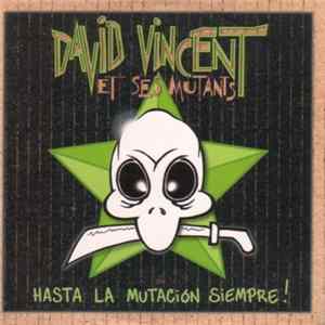David Vincent & Ses Mutants - Hasta la Mutacion Siempre ! FLAC