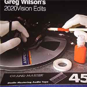Various - Greg Wilson's 2020 Vision Edits FLAC