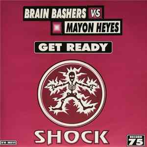 Brain Bashers Vs. Mayon Heyes - Get Ready FLAC