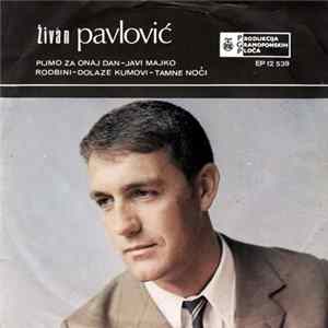 Živan Pavlović - Pijmo Za Onaj Dan FLAC