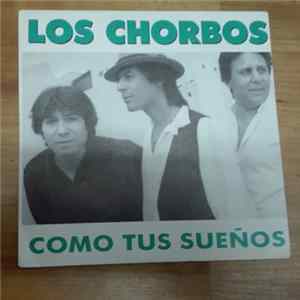 Los Chorbos - Como Tus Sueños FLAC