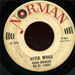 Arch Singers Of St. Louis - After While / It's Me Oh Lord FLAC